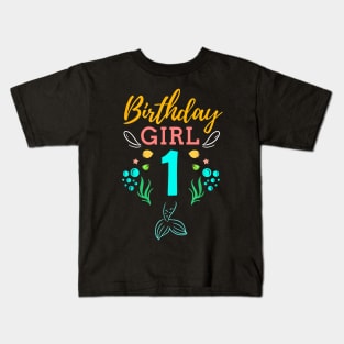 Mermaid Birthday Girl 1 Year Old It's My 1st Birthday Kids T-Shirt